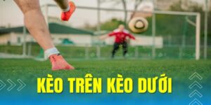 keo tren keo duoi